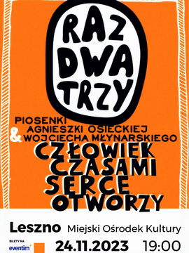 Raz Dwa Trzy || Człowiek czasami serce otworzy || KONCERT