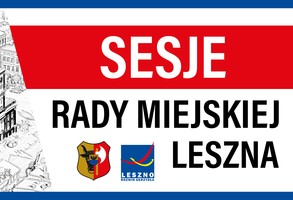 Transmisja 2. sesji Rady Miejskiej Leszna VIII kadencji (wideo)