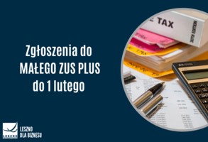 Zgłoszenia do „MAŁEGO ZUS PLUS” do 1 lutego