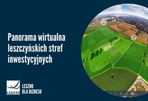 Zapraszamy na wirtualny spacer po leszczyńskich strefach inwestycyjnych.